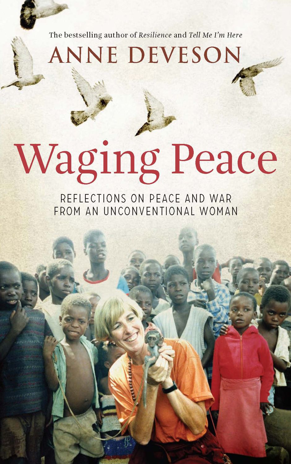 Waging Peace: Reflections on Peace and War from an Unconventional Woman