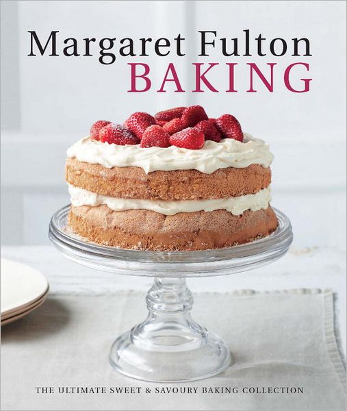 Margaret Fulton Baking: The Ultimate Sweet and Savory Baking Collection