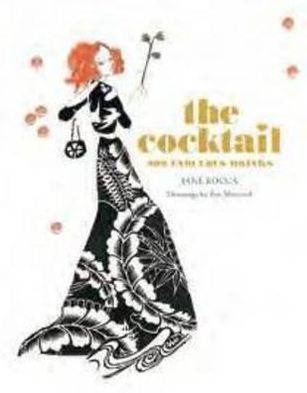 The Cocktail: 200 Fabulous Drinks