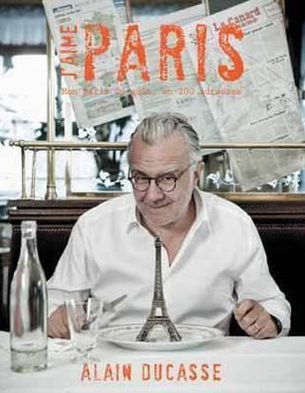J'Aime Paris: A Taste of Paris in 200+ Culinary Destinations