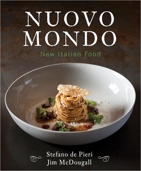 Nuovo Mondo: New Italian Food