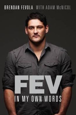Fev: In the Moment. by Brendan Fevola with Adam McNicol