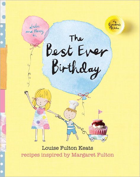 The Best Ever Birthday: My Grandma's Kitchen Series