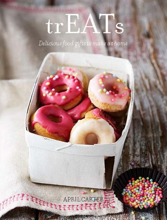 trEATs: Delicious Food Gifts to Make at Home