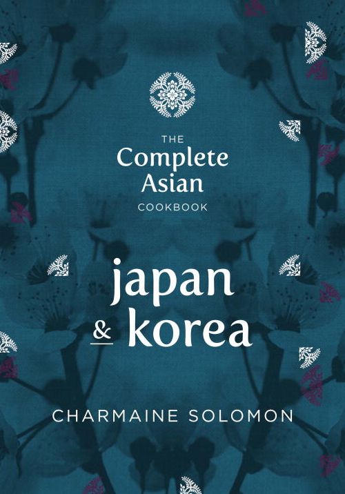 The Complete Asian Cookbook Series: Japan & Korea