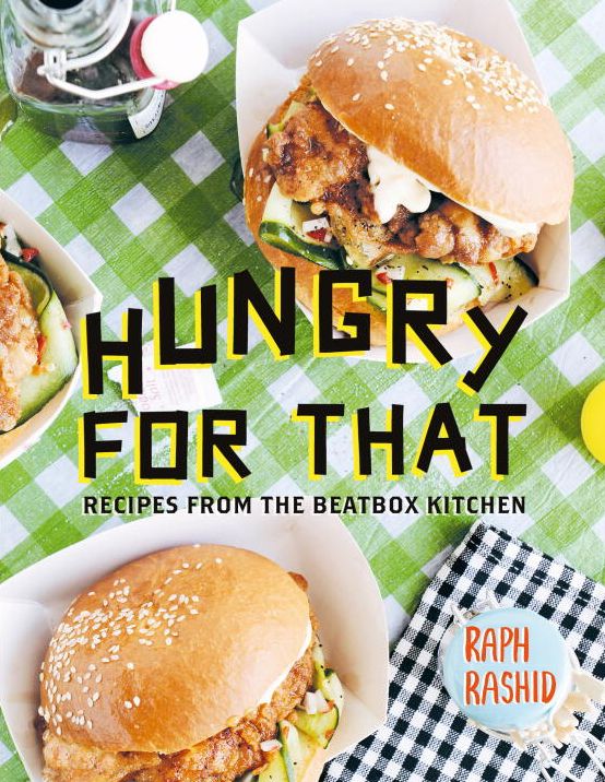 Hungry for That: Recipes from the Beatbox Kitchen