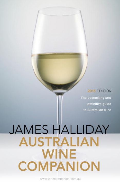 James Halliday's Australian Wine Companion 2015: The Bestselling and Definitive Guide to Australian Wine