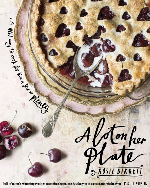 A Lot on Her Plate: A New Way to Cook For Two, A Few or Plenty