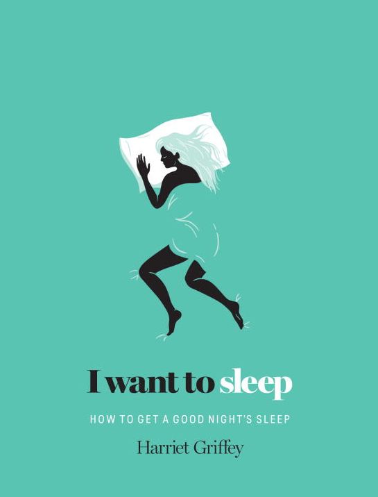 I Want to Sleep: How to Get a Good Night's Sleep