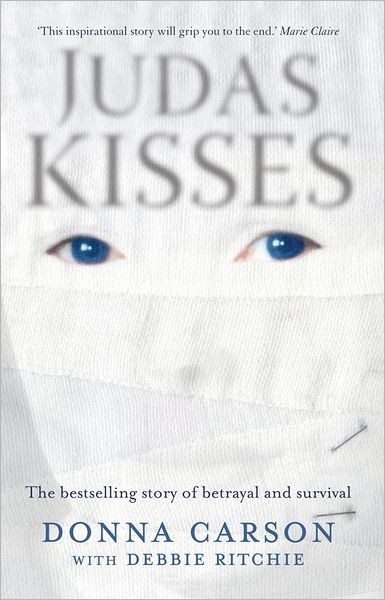 Judas Kisses: A True Story of Betrayal and Survival