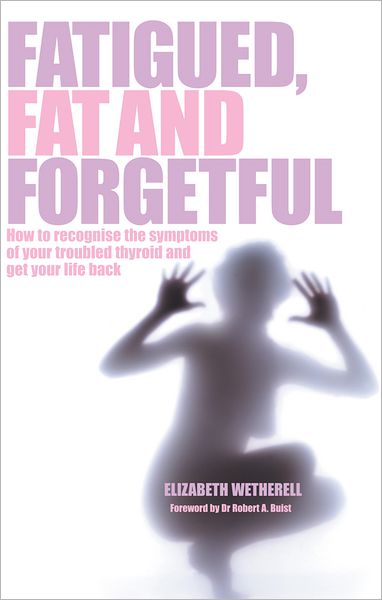 Fat, Fatigued and Forgetful