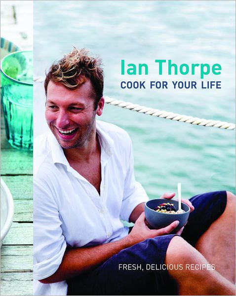 Ian Thorpe: Cook For Your Life