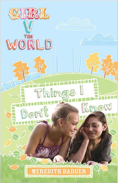 Girl V the World: Things I Don't Know