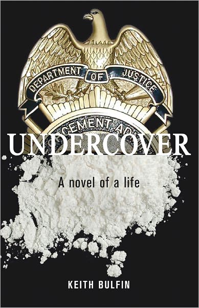 Undercover: A Novel of a Life