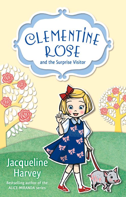 Clementine Rose and the Surprise Visitor (Clementine Rose Series #1)