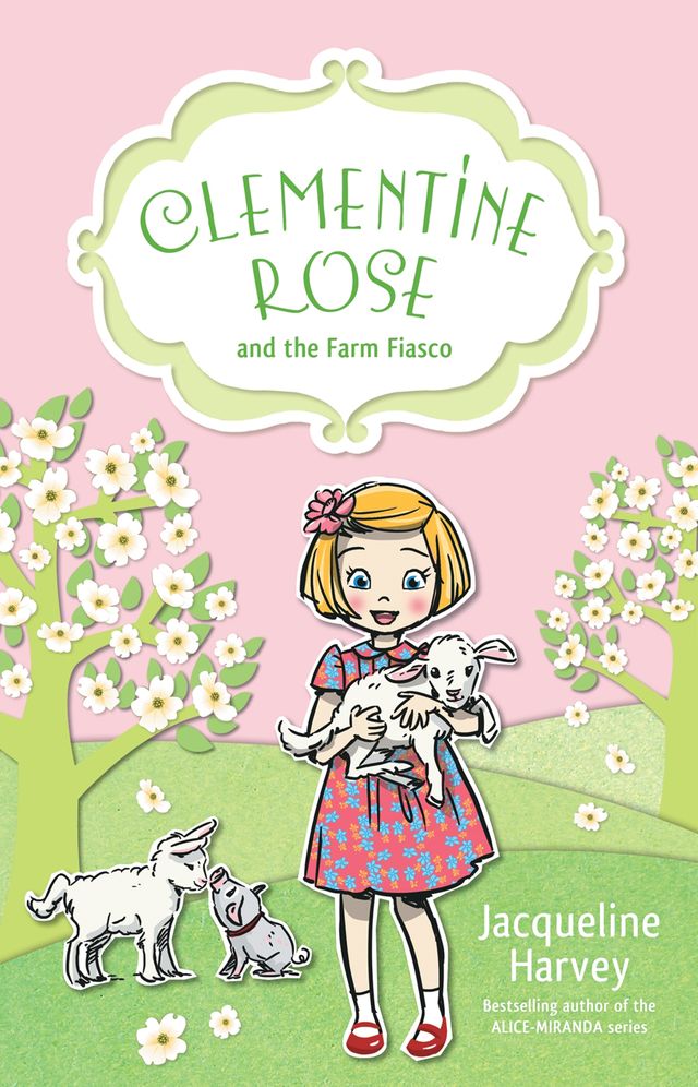 Clementine Rose and the Farm Fiasco (Clementine Rose Series #4)