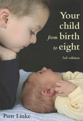 Your Child from Birth to Eight: Third Edition