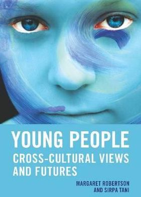 Young People: Cross-cultural views and futures
