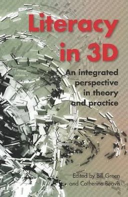 Literacy in 3D: An integrated perspective in theory and practice