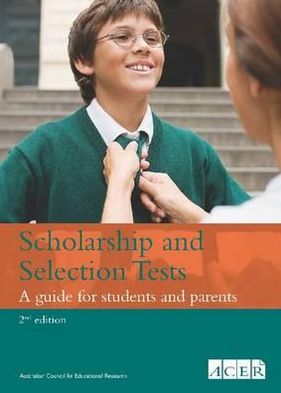 Scholarship and Selection Tests: A guide for parents and students