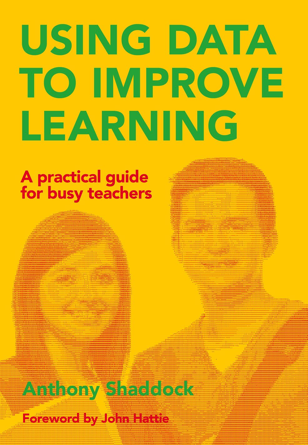 Using Data to Improve Learning: A Practical Guide for Busy Teachers