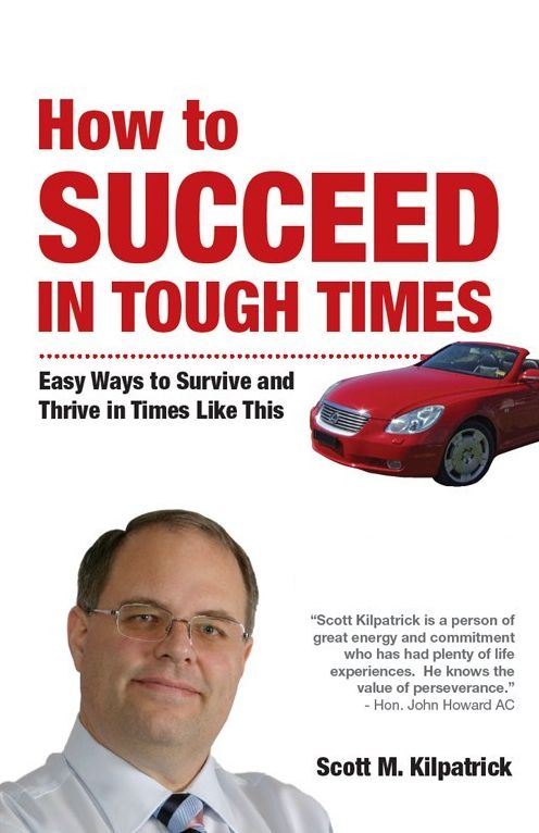 How To Succeed in Tough Times: Easy ways to survive and thrive in times like this