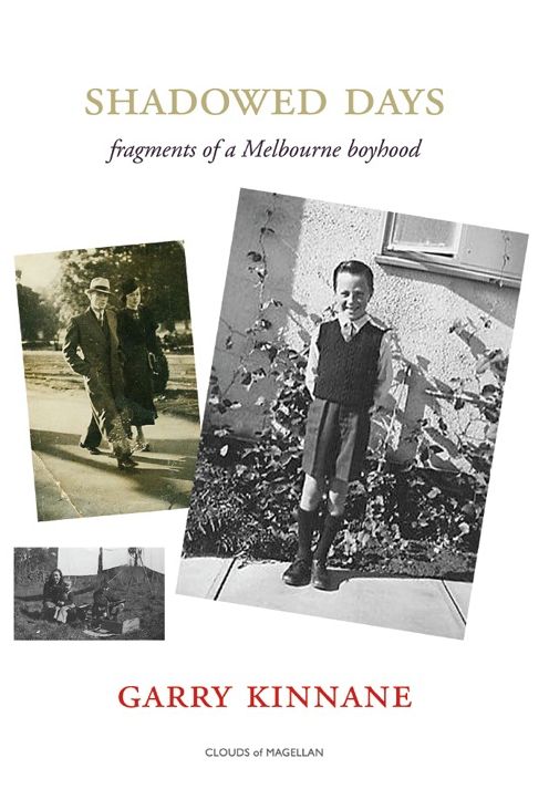 Shadowed Days: fragments of a Melbourne boyhood