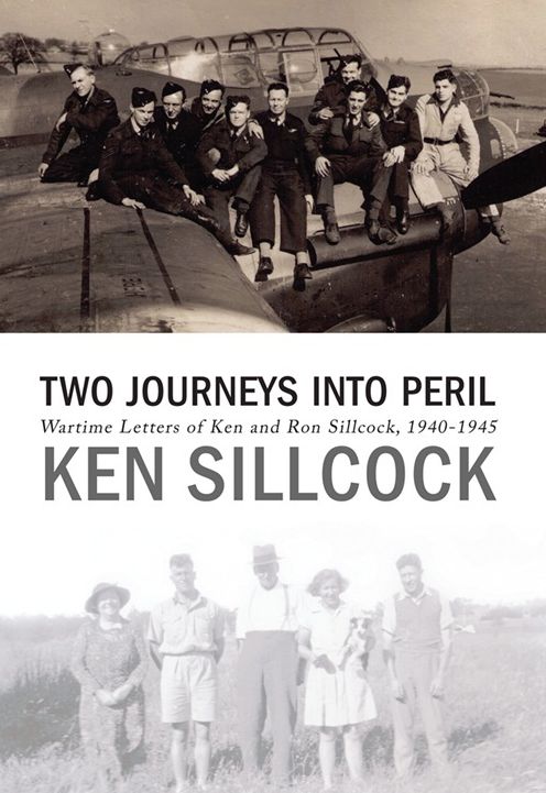Two Journeys Into Peril: Wartime Letters of Ken and Ron Sillcock, 1940-1945