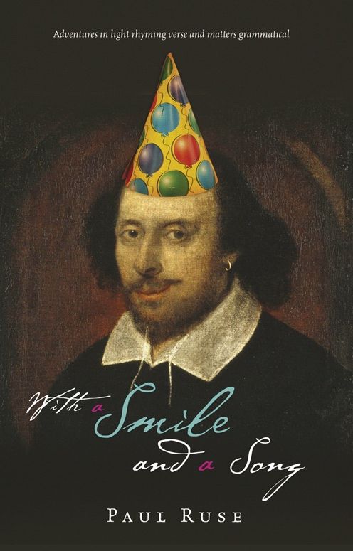 With a Smile and a Song: Adventures in Light Rhyming Verse and Matters Grammatical