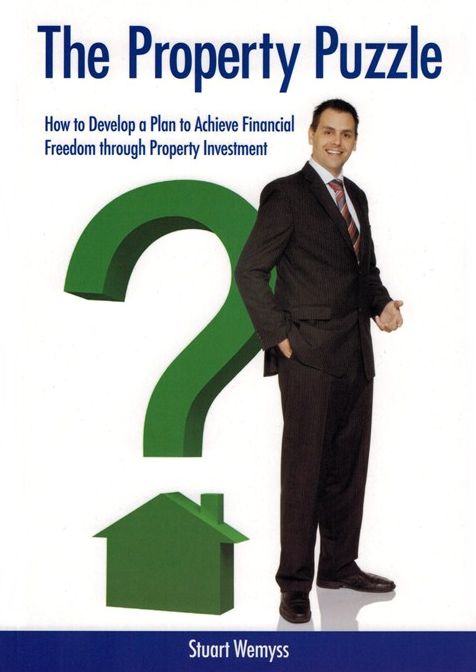 The Property Puzzle: How to Develop a Plan to Achieve Financial Freedom through Property Investment