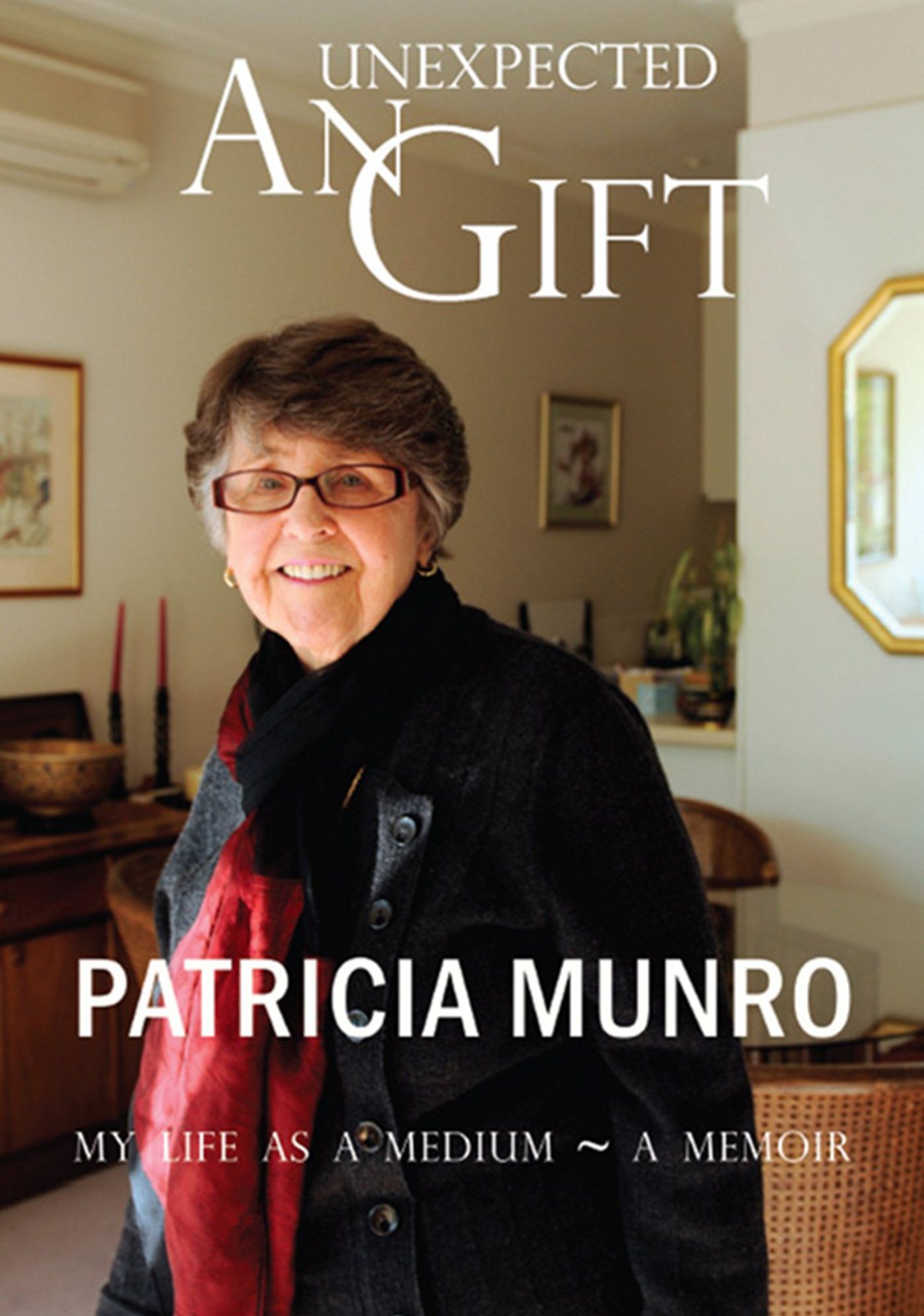 An Unexpected Gift: My Life as a Medium