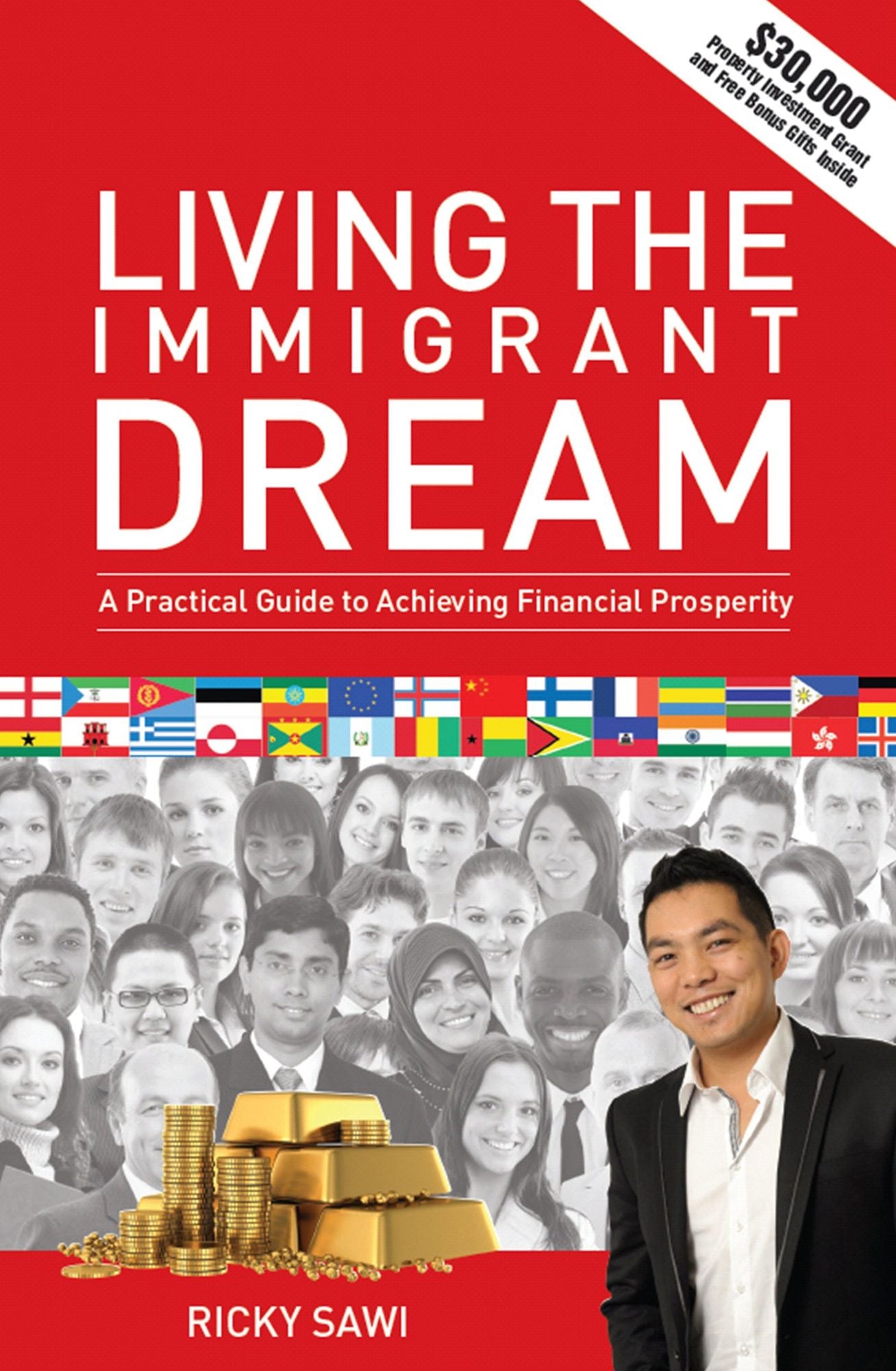 Living the Immigrant Dream: A Practical Guide to Achieving Finacial Prosperity