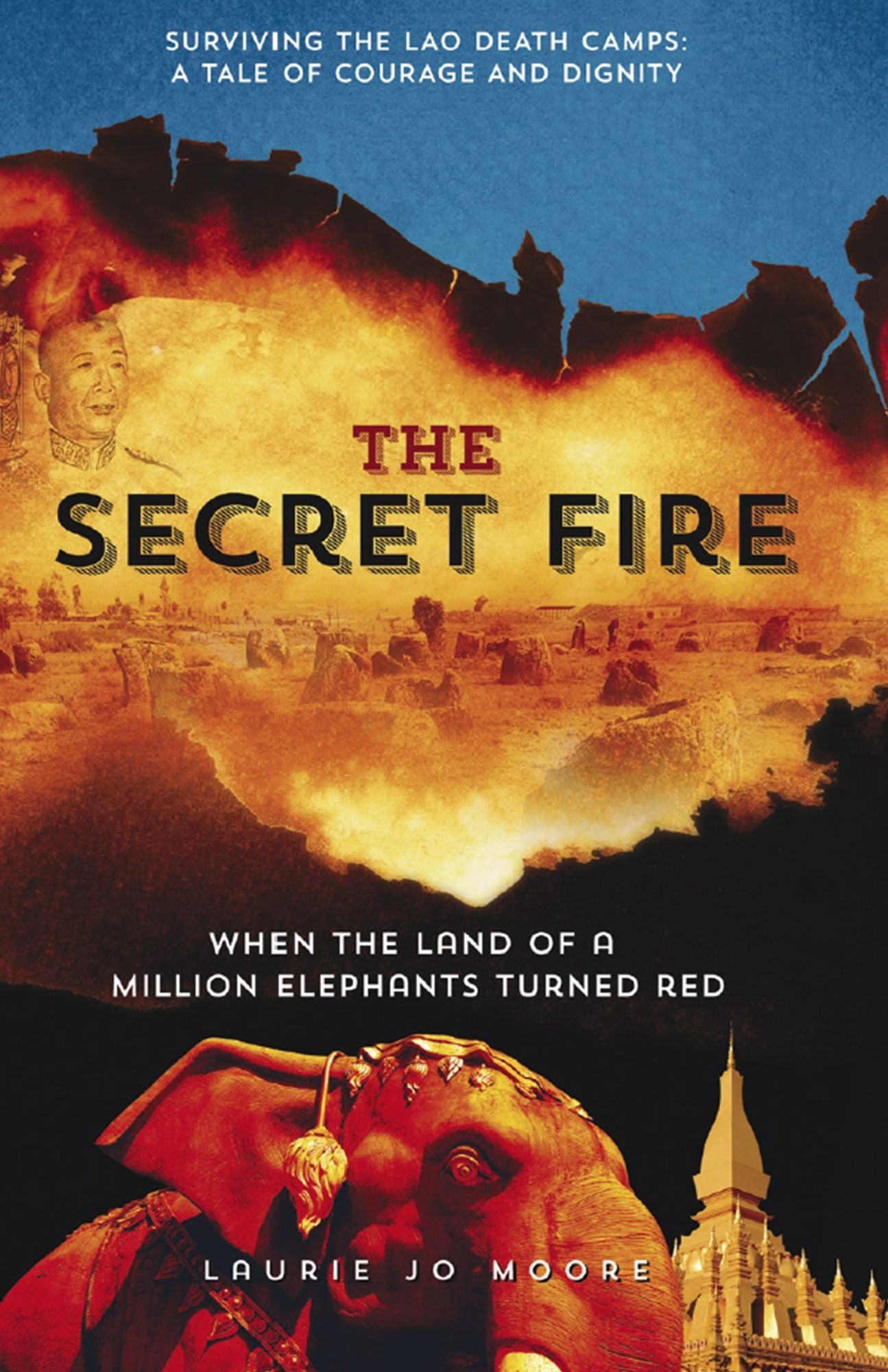 The Secret Fire: When the Land of a Million Elephants Turned Red