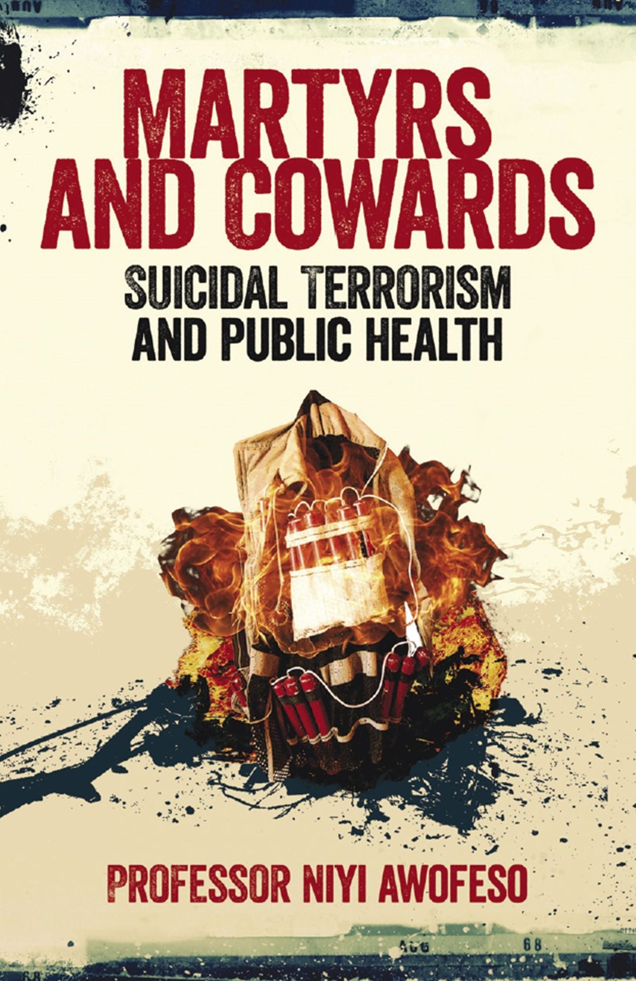 Martyrs and Cowards : Suicidal Terrorism and Public Health