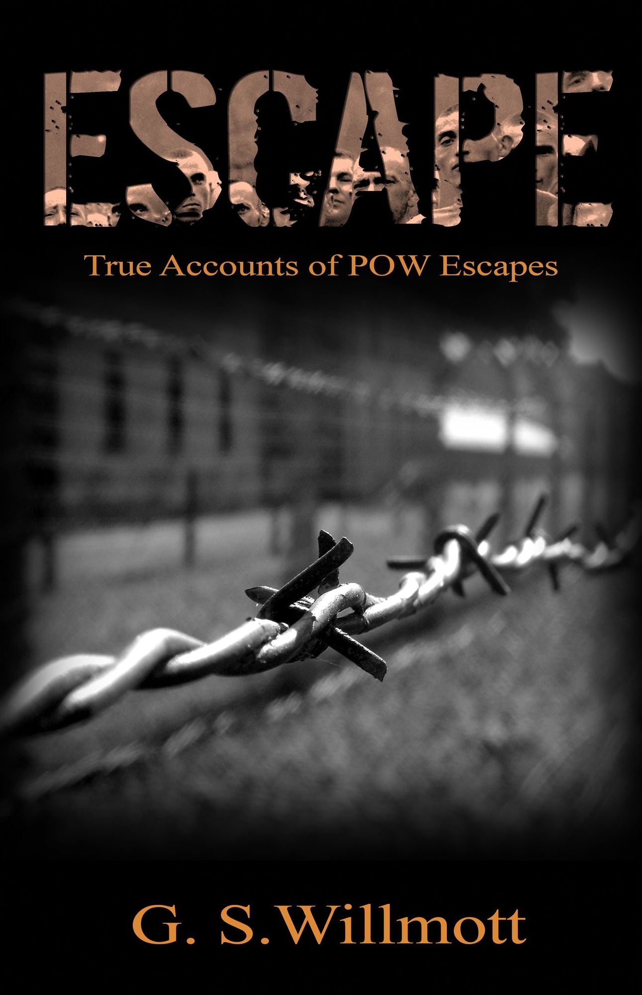 Escape : True Accounts of POW Escapes