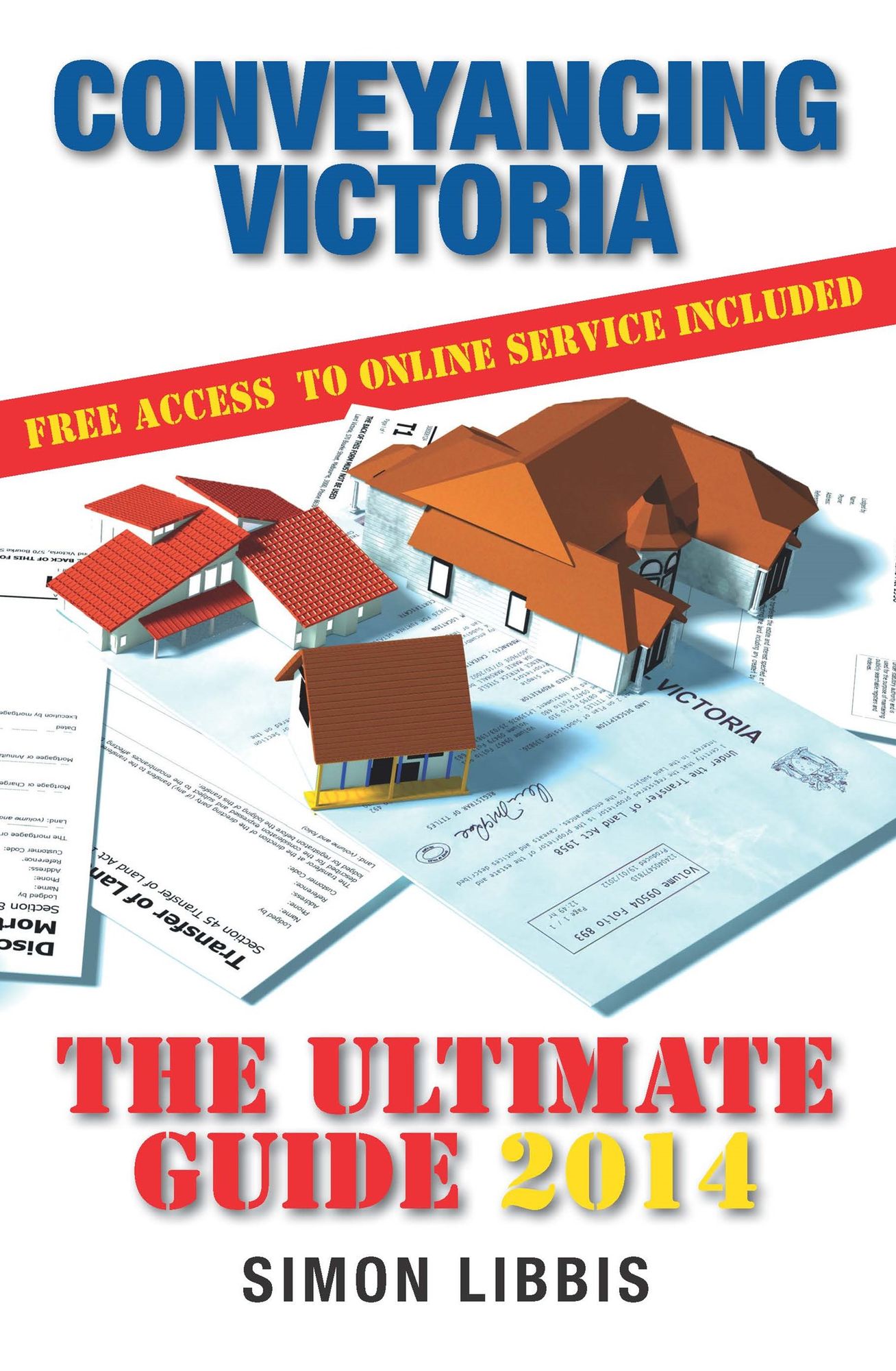 Conveyancing Victoria : The Ultimate Guide 2014