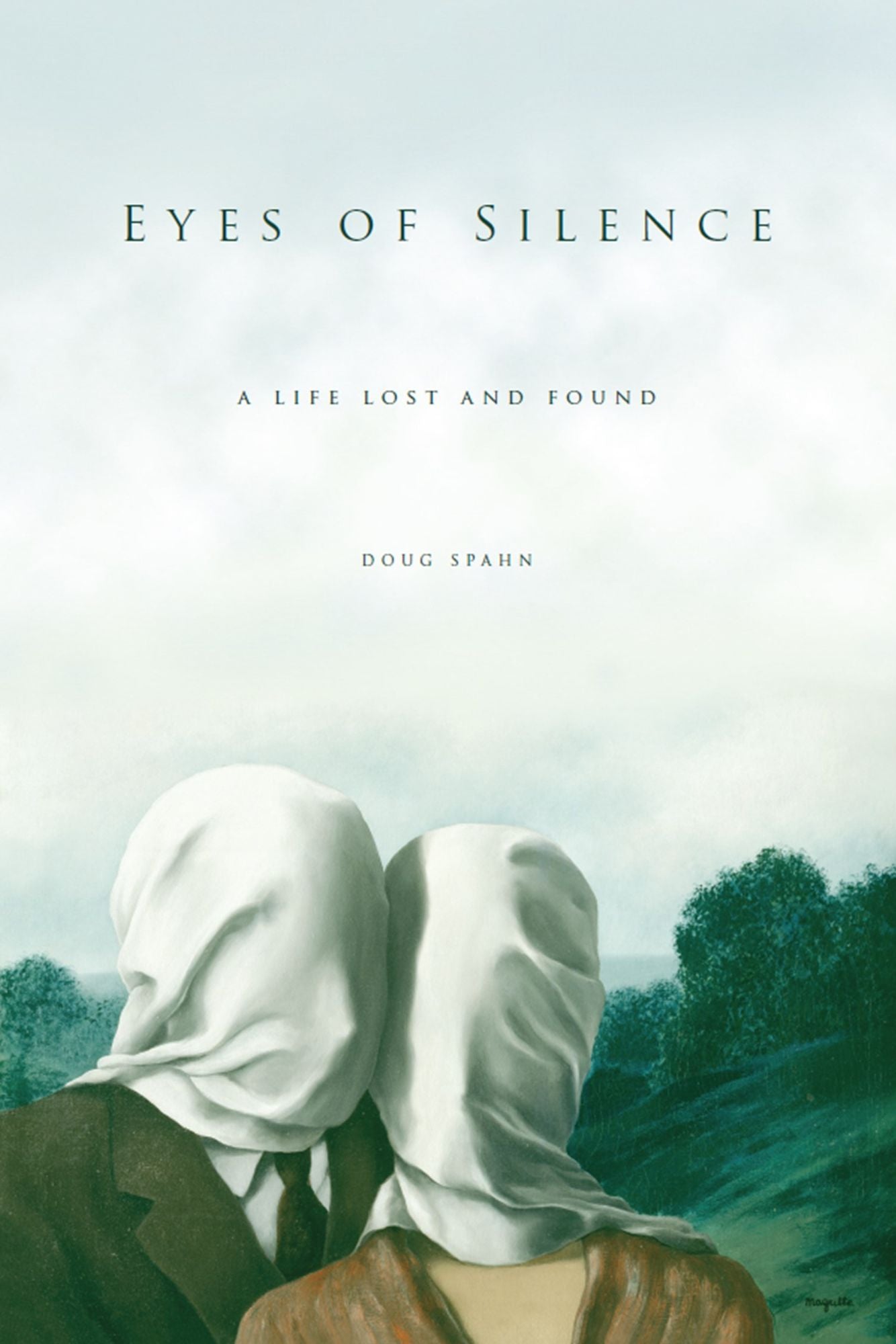 Eyes of Silence : A Life Lost and Found