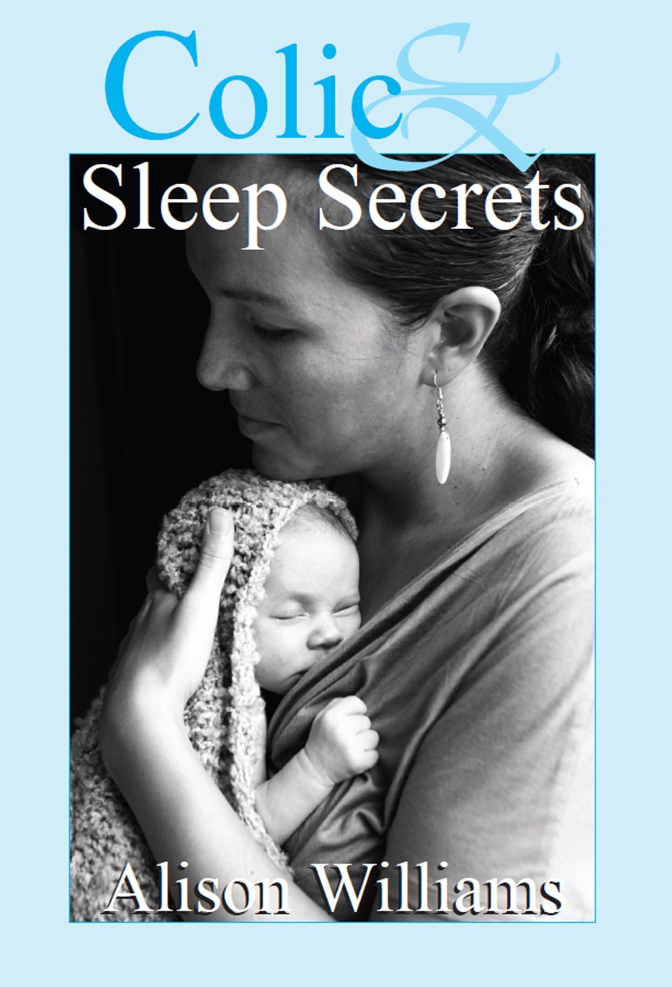 Colic & Sleep Secrets