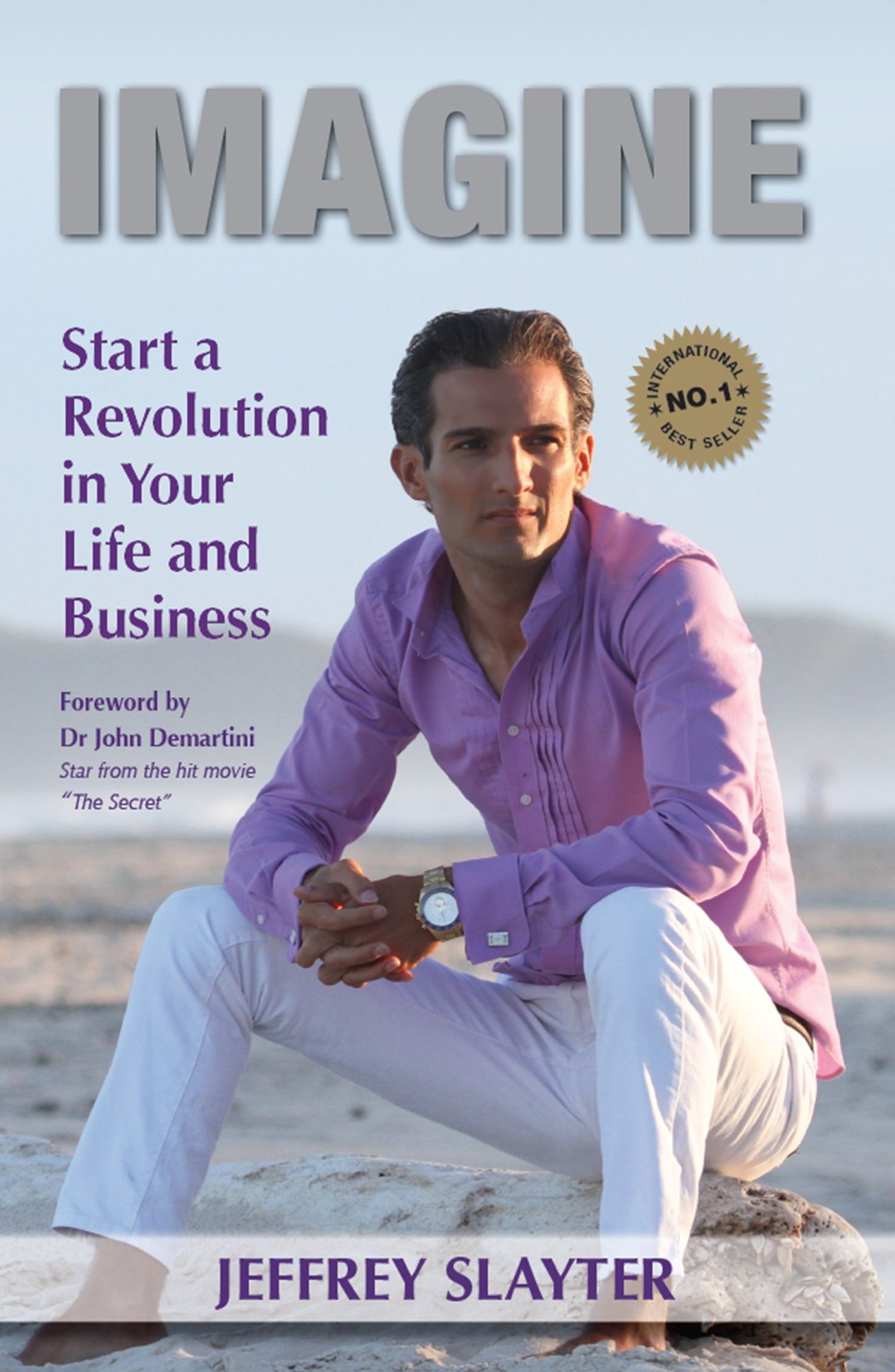 Imagine : Start a Revolution in Your Life and Business