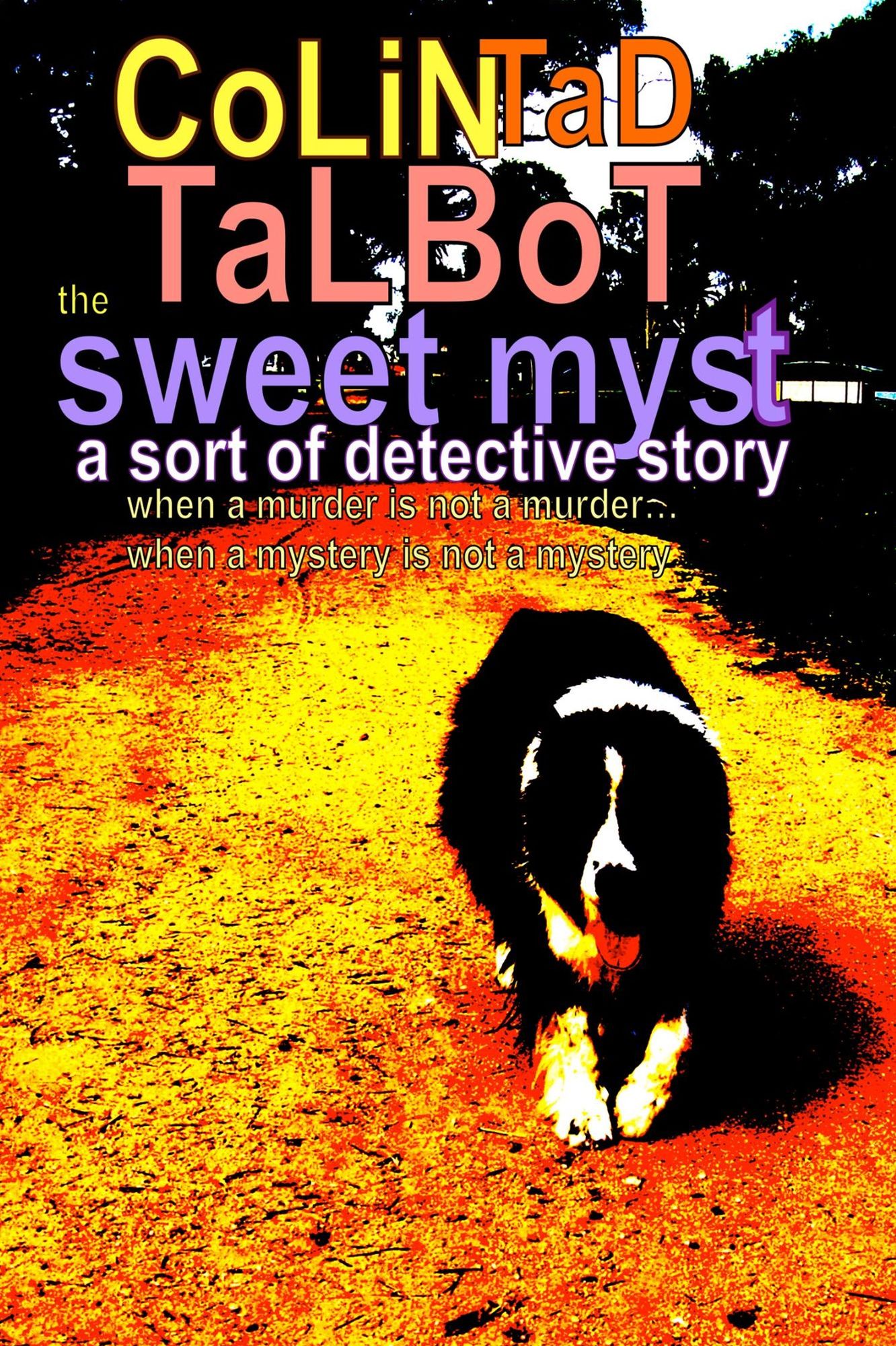 The Sweet Myst : A Sort of Detective Story