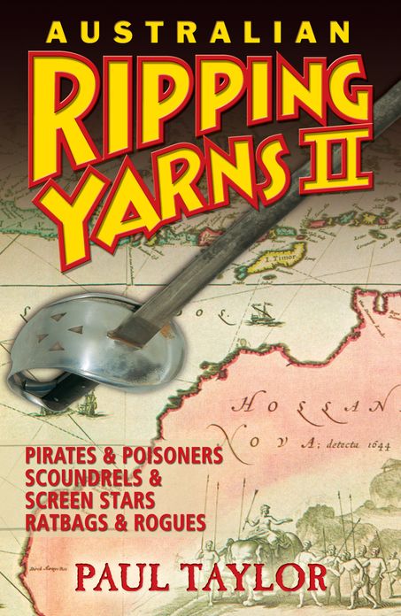 Australian Ripping Yarns 2: Pirates and Poisoners, Scoundrels and Screen Stars, Ratbags and Rogues