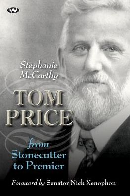 Tom Price: From stonecutter to Premier