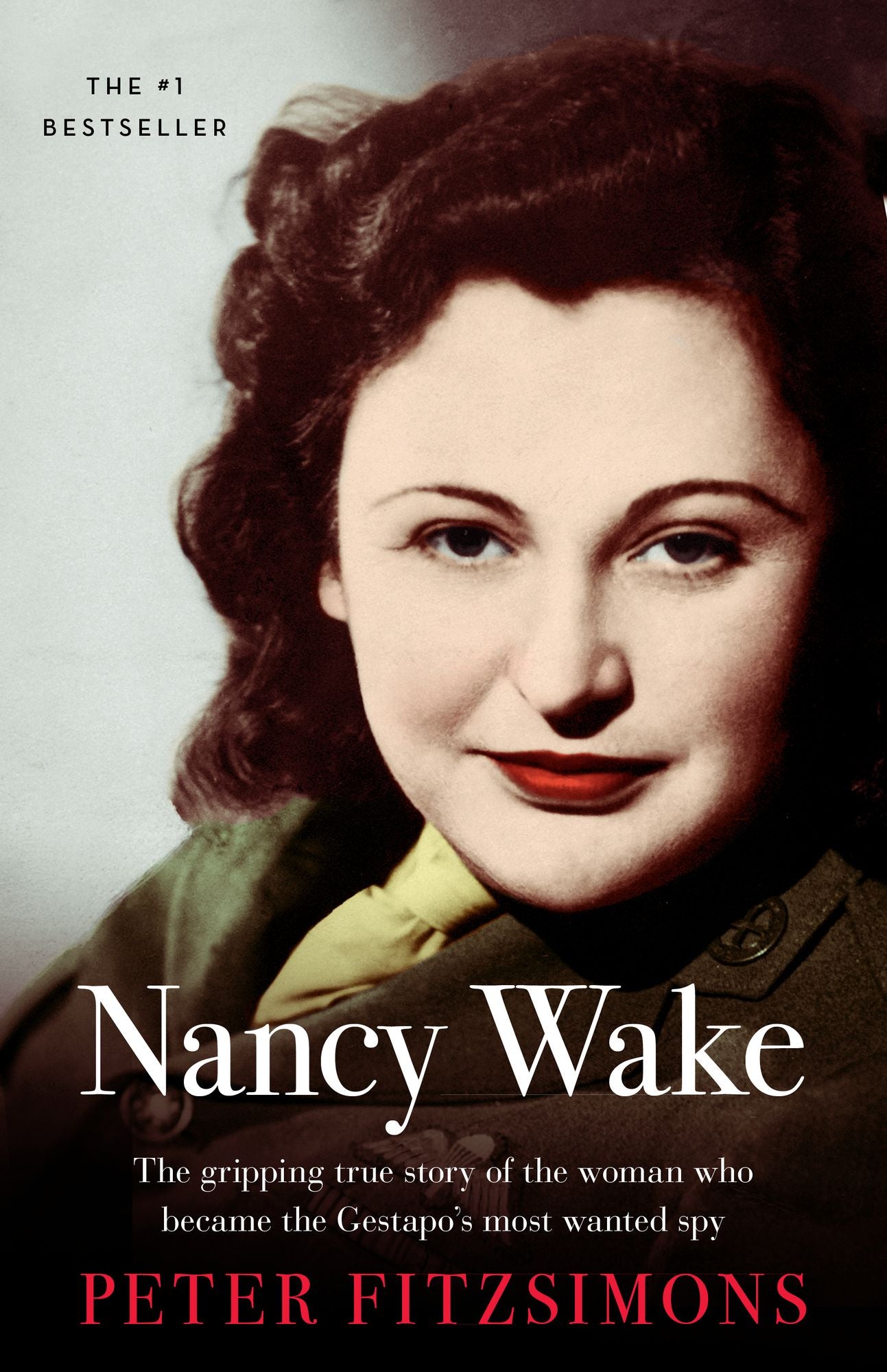 Nancy Wake Biography Revised Edition