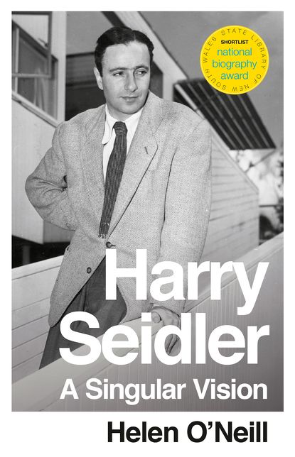 A Singular Vision: the Life of Harry Seidler