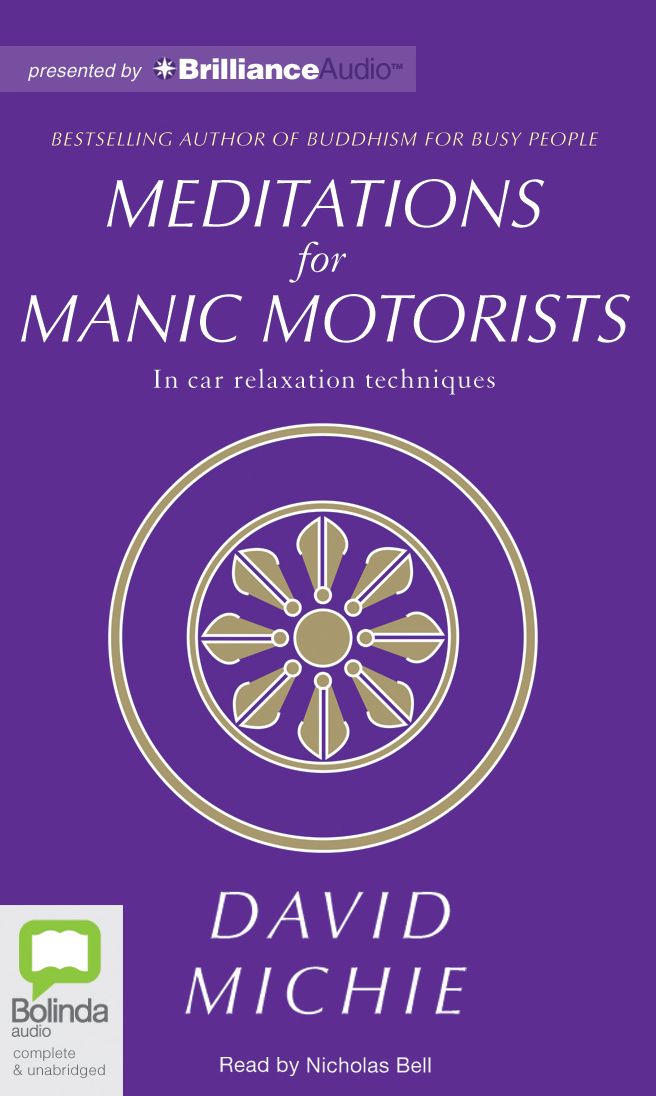 Meditations for Manic Motorists: In Car Relaxation Techniques