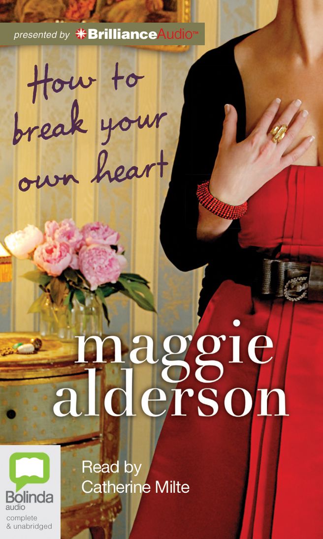 How to Break Your Own Heart