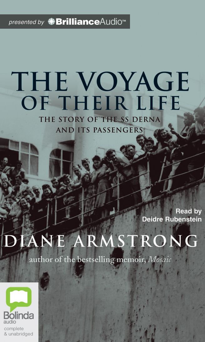 The Voyage of Their Life: The Story of the SS Derna and Its Passengers