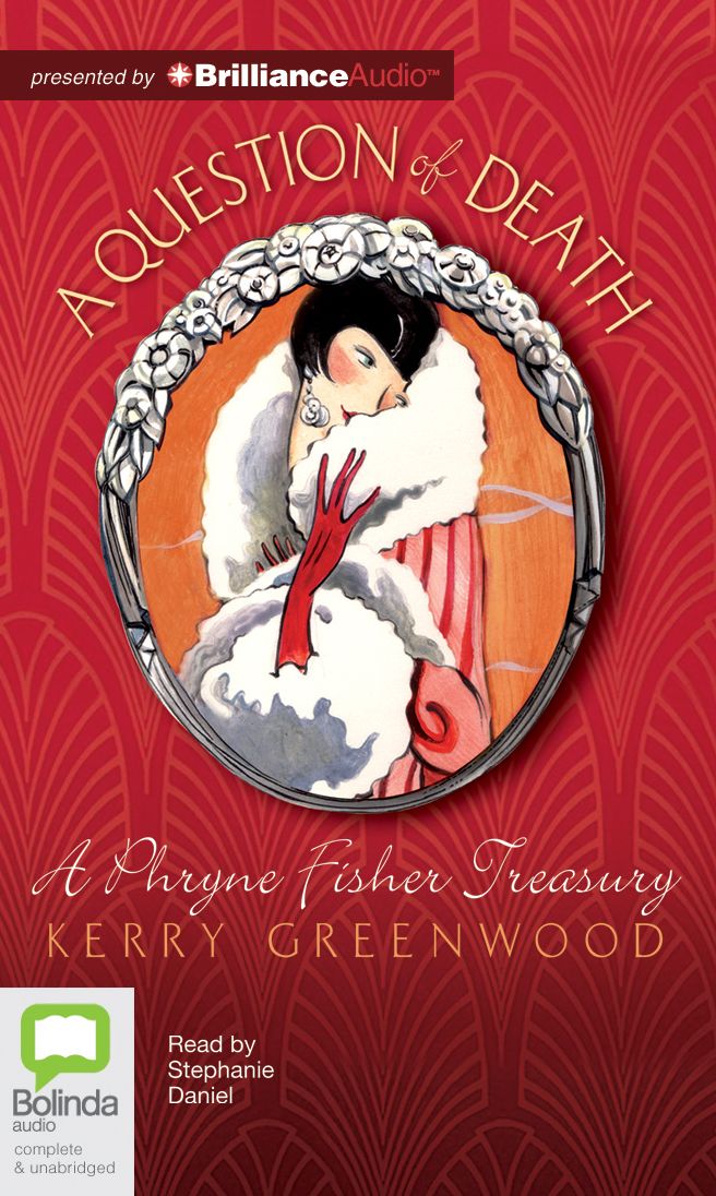 A Question of Death: An Illustrated Phryne Fisher Treasury