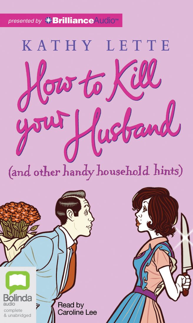 How to Kill Your Husband: (and Other Handy Household Hints)