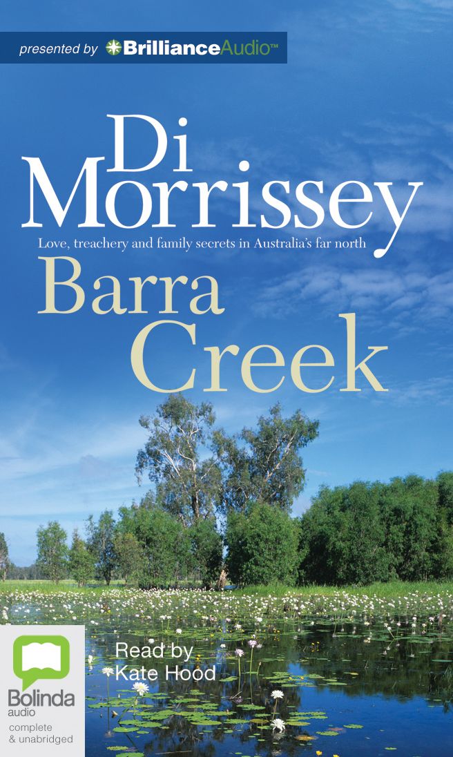 Barra Creek: Love, Treachery and Family Secrets in Australia's Far North